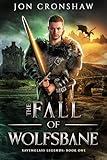 The Fall of Wolfsbane: A Nobledark Fantasy Novel (Ravenglass Legends Book 1)