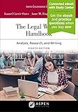 The Legal Writing Handbook: Analysis, Research, and Writing [Connected eBook with Study Center] (Aspen Coursebook)