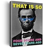 Funny Abraham Lincoln Quote Canvas Painting Prints for Home Wall Art Decor Framed History Class Décor Artwork History Teacher Gifts (12x15 Inch)