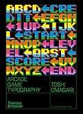 Arcade Game Typography: The Art of Pixel Type