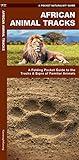 African Animal Tracks: A Folding Pocket Guide to the Tracks & Signs of Familiar Animals (Nature Observation International)