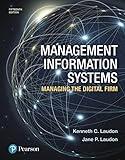 Management Information Systems: Managing the Digital Firm