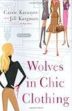 Wolves in Chic Clothing: A Novel