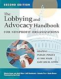 The Lobbying and Advocacy Handbook for Nonprofit Organizations, Second Edition: Shaping Public Policy at the State and Local Level