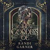 The Goddess Of: The Fragile Divine, Book 1