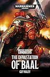 The Devastation of Baal (Space Marine Conquests Book 1)