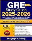 GRE Study Guide 2025-2026: Comprehensive Review, Proven Strategies with Full-Length Practice Tests and Detailed Answer Explanations