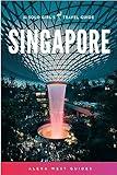 Singapore: The Solo Girl's Travel Guide