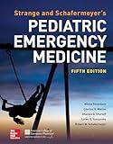 Strange and Schafermeyer's Pediatric Emergency Medicine, Fifth Edition