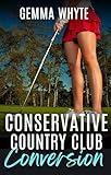The Conservative Country Club Conversion: A Taboo Forbidden Interracial Hotwife Descent Story (Red, White & Black: The Conservative Hotwife Series)