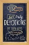 Teen to Teen: 365 Daily Devotions by Teen Guys for Teen Guys