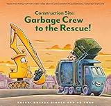 Construction Site: Garbage Crew to the Rescue! (Goodnight, Goodnight, Construc)