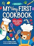 My Very First Cookbook: Joyful Recipes to Make Together! A Cookbook for Kids and Families with Fun and Easy Recipes for Breakfast, Lunch, Dinner, Snacks, and More (Little Chef)