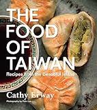 The Food of Taiwan: Recipes from the Beautiful Island