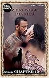 The Werewolf Diaries: Chapter 10: Shay – New Moon: English Edition (Paranormal Occult Werewolf Shifter Love Romance)
