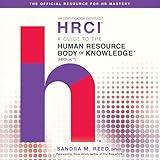 A Guide to the Human Resource Body of Knowledge