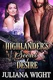 Highlander’s Secret Desire: Scottish Medieval Highlander Romance