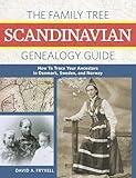 The Family Tree Scandinavian Genealogy Guide: How to Trace Your Ancestors in Denmark, Sweden, and Norway