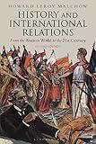 History and International Relations: From the Ancient World to the 21st Century