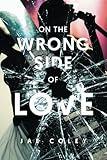 On the Wrong Side of Love