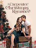 A Carpenter Christmas Romance