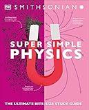 Super Simple Physics: The Ultimate Bitesize Study Guide (DK Super Simple)