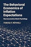 The Behavioral Economics of Inflation Expectations