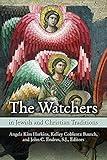 The Watchers in Jewish and Christian Traditions