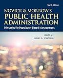 Novick & Morrow's Public Health Administration: Principles for Population-Based Management