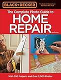 Black & Decker The Complete Photo Guide to Home Repair, 4th Edition (Black & Decker Complete Guide)