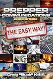 Prepper Communications - The Easy Way: Second Edition (EasyWayHamBooks)