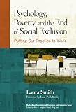 Psychology, Poverty, and the End of Social Exclusion: Putting Our Practice to Work (Multicultural Foundations of Psychology and Counseling Series Book 7)