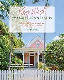 Key West Cottages and Gardens: Inspiration from America's Special Tropical Island