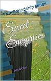 Sweet Surprises (True Friendship Book 1)