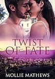 Twist of Fate: A small town romance (Passion Down Under Sassy Short Stories Book 1)