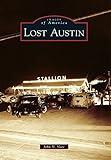 Lost Austin (Images of America)