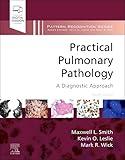 Practical Pulmonary Pathology: A Diagnostic Approach (Pattern Recognition)