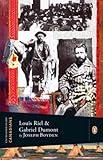 Extraordinary Canadians: Louis Riel and Gabriel Dumont: A Penguin Lives Biography
