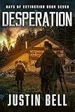 Desperation - Days of Extinction Book 7: (A Thrilling Post-Apocalyptic Series)