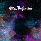 Astral Reflection – Ambient New Age Background Music for Meditation and Yoga Session, Third Eye, Reincarnation, Quiet Moments