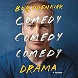 Comedy Comedy Comedy Drama: A Memoir