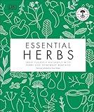 Essential Herbs: Treat Yourself Naturally with Herbs and Homemade Remedies
