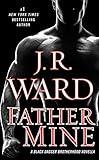 Father Mine: Zsadist and Bella's Story: A Black Dagger Brotherhood Novella