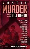 MOSTLY MURDER: Till Death: a mystery anthology