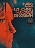 Les Hommes manquent de courage (French Edition)