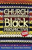 Church Administration in the Black Perspective, Revised