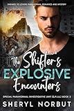 The Shifter's Explosive Encounters: An Enemies to Lovers Paranormal Romance and Mystery (The Special Paranormal Investigative Unit (S.P.I.U.) Book 2)