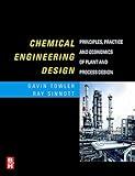 Chemical Engineering Design: Principles, Practice and Economics of Plant and Process Design