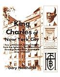 King Charles of New York City: The Life of Charles Barnes Towns