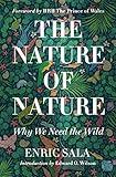 The Nature of Nature: Why We Need the Wild